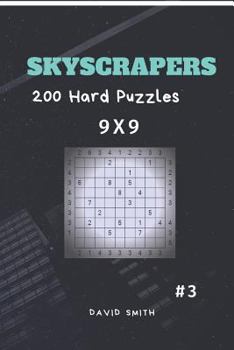 Paperback Skyscrapers - 200 Hard Puzzles 9x9 Vol.3 Book