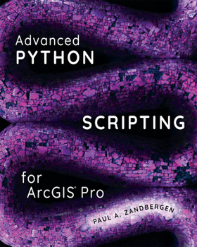 Paperback Advanced Python Scripting for ArcGIS Pro Book