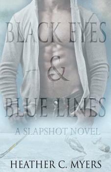 Paperback Black Eyes & Blue Lines: Book 2 in The Slapshot Series Book