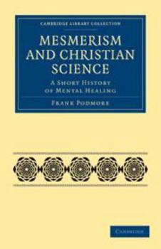 Mesmerism and Christian Science: A Short History of Mental Healing