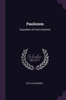 Paperback Paulinism: Exposition of Paul's Doctrine Book