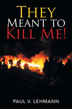 Paperback They Meant to Kill Me! Book
