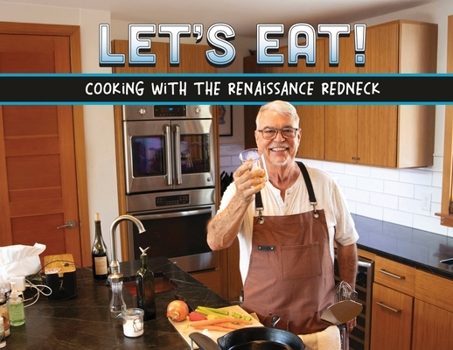Paperback Let's Eat!: Recipes From A Renaissance Redneck Book