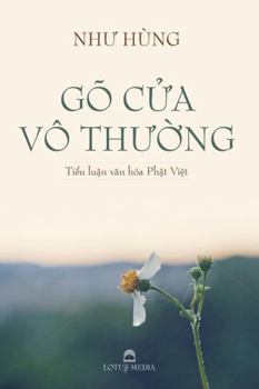 Paperback Gõ Cửa Vô Thường: Tiểu Luận Văn Hóa Phật Việt [Vietnamese] Book