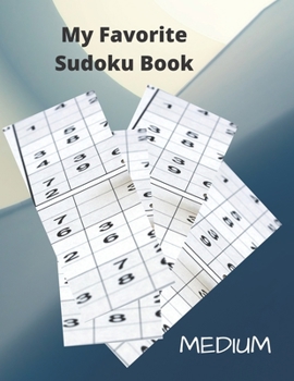 Paperback My Favorite Sudoku Book: Sudoku puzzle book for everyone. 200 PUZZLES WITH SOLUTION. Large Print, Matte. Book