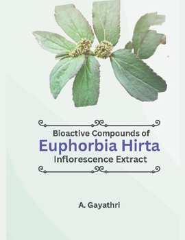 Paperback Bioactive Compounds of Euphorbia Hirta Inflorescence Extract Book