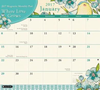 Calendar 2017 Where Love Grows Magnetic Monthly Pad Book