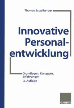 Paperback Innovative Personalentwicklung: Grundlagen, Konzepte, Erfahrungen [German] Book