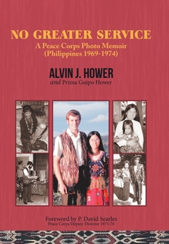 Hardcover No Greater Service: A Peace Corps Photo Memoir (Philippines 1969-1974) Book