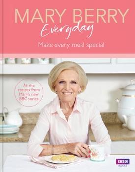 Hardcover Mary Berry Everyday: Make Every Meal Special Book