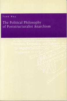 Paperback The Political Philosophy of Poststructuralist Anarchism Book