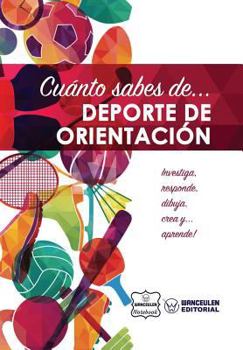 Paperback Cuánto sabes de... Deporte de Orientación [Spanish] Book