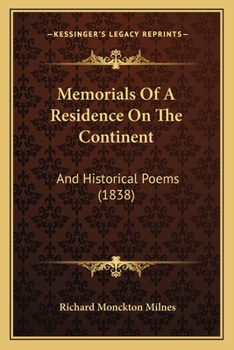 Paperback Memorials Of A Residence On The Continent: And Historical Poems (1838) Book