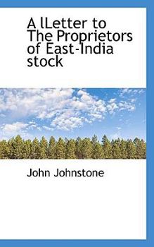 Paperback A Lletter to the Proprietors of East-India Stock Book