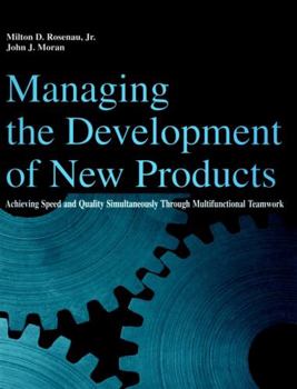 Paperback Managing the Development of New Products: Achieving Speed and Quality Simultaneously Through Multifunctional Teamwork Book