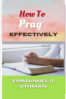Paperback How To Pray Effectively Book