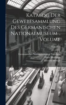 Hardcover Katalog der Gewebesammlung des Germanischen Nationalmuseum .. Volume; Volume 1 [German] Book