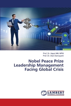 Nobel Peace Prize Leadership Management Facing Global Crisis