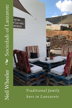 Paperback Sociedads of Lanzarote: Traditional family bars in Lanzarote Book