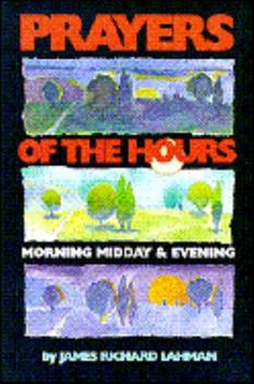 Prayers of the Hours: Morning, Midday & Evening