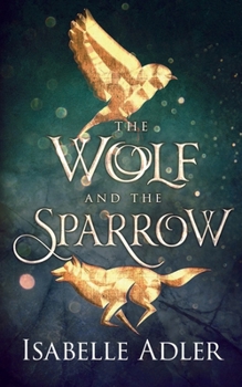 Paperback The Wolf and the Sparrow Book