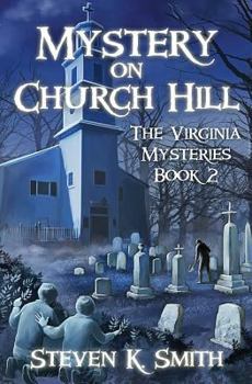 Mystery on Church Hill - Book #2 of the Virginia Mysteries
