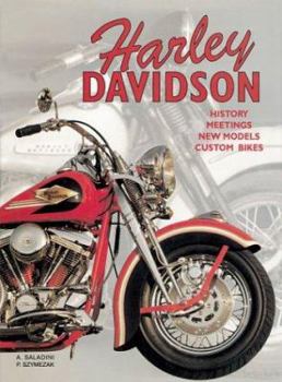 Hardcover Harley Davidson: History, Meetings, New Models, Custom Bikes: History Meetings New Models Custom Bikes Book