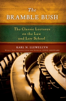 The Bramble Bush: The Classic Lectures to Law and Law Schools