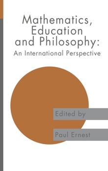 Hardcover Mathematics Education and Philosophy: An International Perspective Book