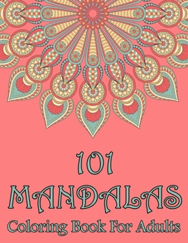 Paperback 101 Mandalas Coloring Book For Adults Book