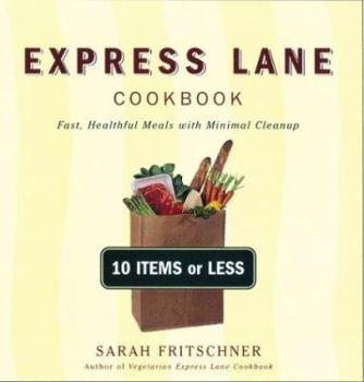 Paperback Express Lane Cookbook: Fast, Healthful Meals with Minimal Cleanup Book