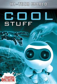 Paperback Hi Tech World: Cool Stuff (Crabtree Contact Level 2) Book
