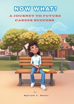 Paperback Now What? A Journey to Future Career Success Book