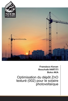 Paperback Optimisation du dépôt ZnO texturé (002) pour le solaire photovoltaïque [French] Book