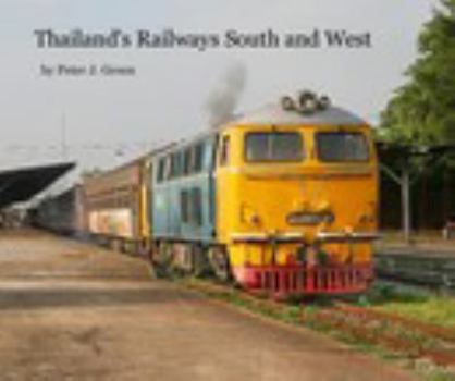 Paperback Thailand's Railways South and West Book