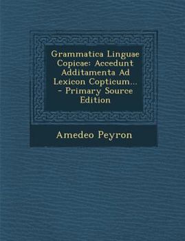 Paperback Grammatica Linguae Copicae: Accedunt Additamenta Ad Lexicon Copticum... [Latin] Book