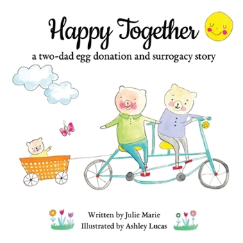 Paperback Happy Together, a two-dad egg donation and surrogacy story Book