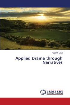 Paperback Applied Drama Through Narratives Book