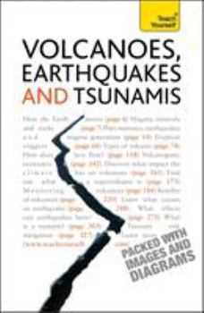 Paperback Volcanoes, Earthquakes, and Tsunamis: Teach Yourself Book