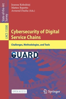 Paperback Cybersecurity of Digital Service Chains: Challenges, Methodologies, and Tools Book