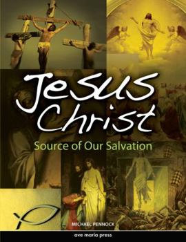 Paperback Jesus Christ: Source of Our Salvation Book