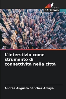 Paperback L'interstizio come strumento di connettività nella città [Italian] Book