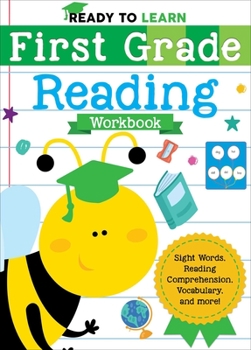 Paperback Ready to Learn: First Grade Reading Workbook: Sight Words, Reading Comprehension, Vocabulary, and More! Book