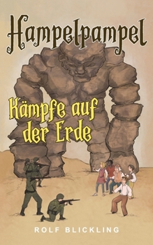 Paperback Hampelpample Kämpfe auf der Erde: Abenteuerreisen durch unsere Erdteile und Außenwelt [German] Book