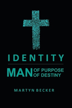 Paperback Identity: Man of purpose, Man of Destiny Book