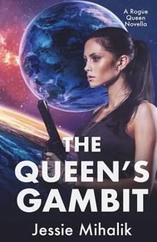 The Queen's Gambit - Book #1 of the Rogue Queen