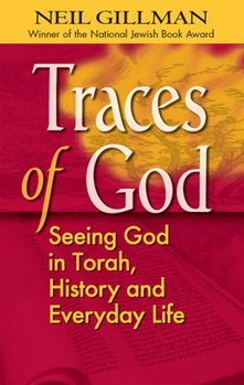 Paperback Traces of God: Seeing God in Torah, History and Everyday Life Book