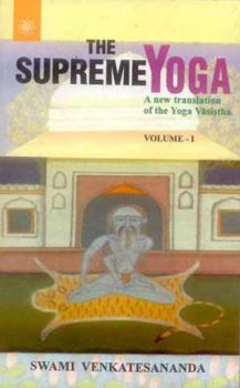 Paperback The Supreme Yoga: A New Translation Of The Yoga Vasistha (2 volume) Book