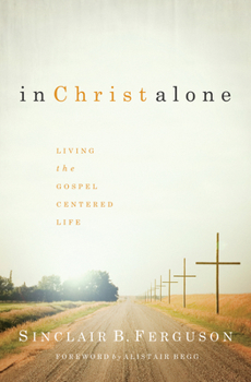Hardcover In Christ Alone: Living the Gospel Centered Life Book