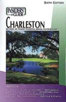 Paperback Insiders' Guide to Charleston: Including Mt. Pleasant, Summerville, Kiawah, and Other Islands Book